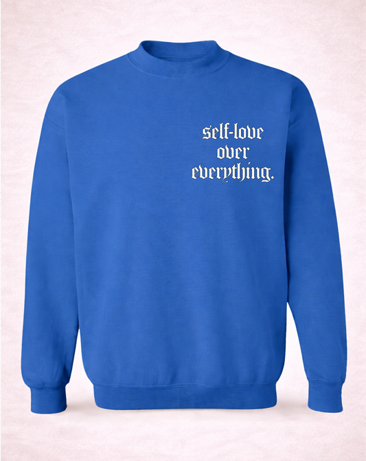 Self-Love Over Everything Crewneck