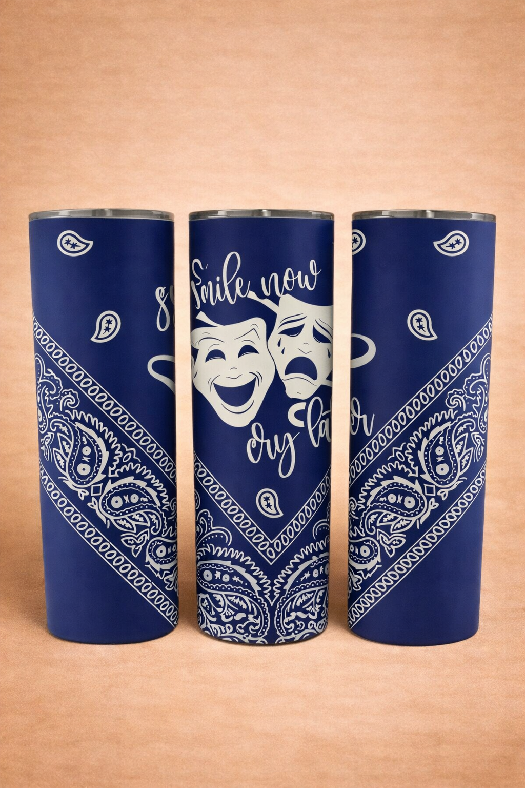 Smile Now, Cry Later Blue Tumbler