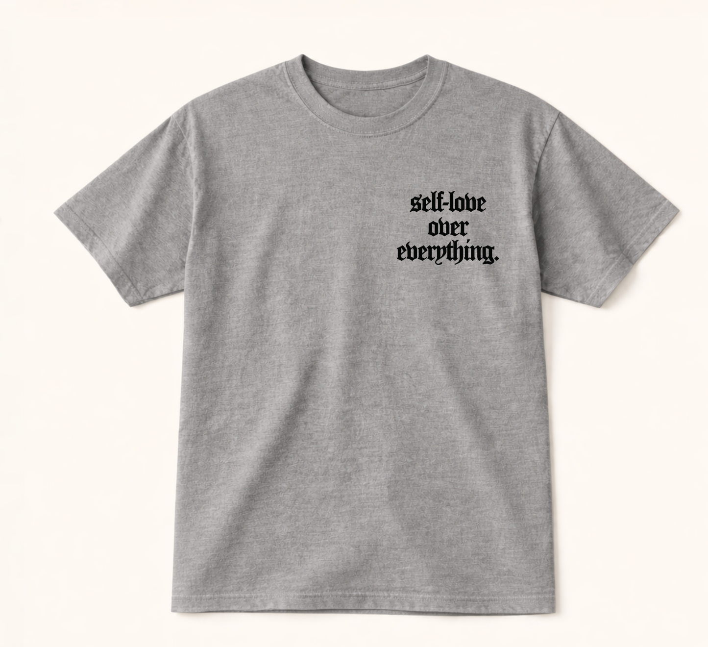 Self-Love Over Everything T-Shirt