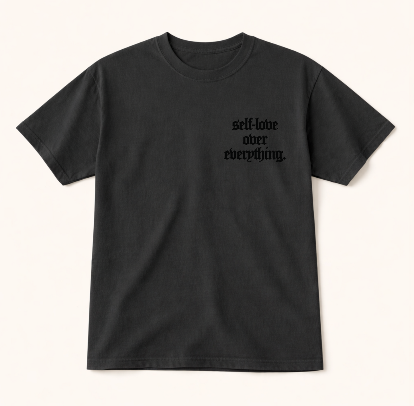 Self-Love Over Everything T-Shirt