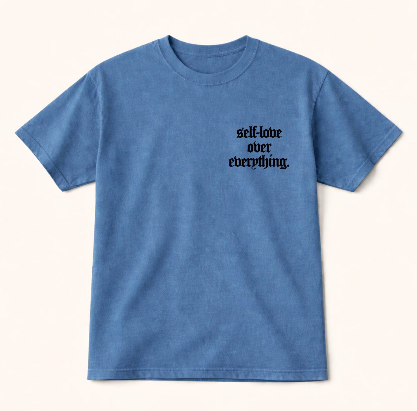 Self-Love Over Everything T-Shirt