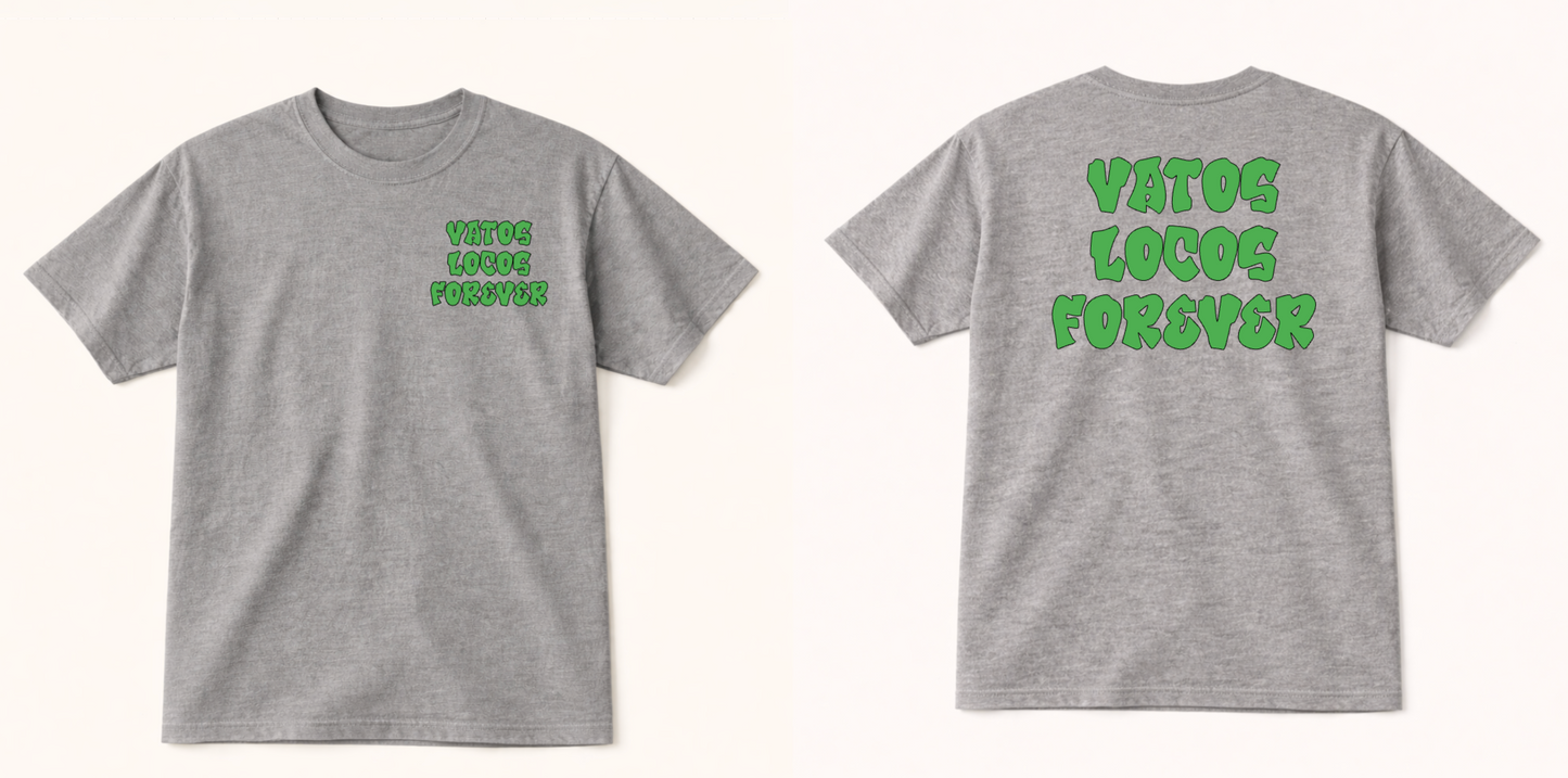 Vatos Locos Forever T-Shirt