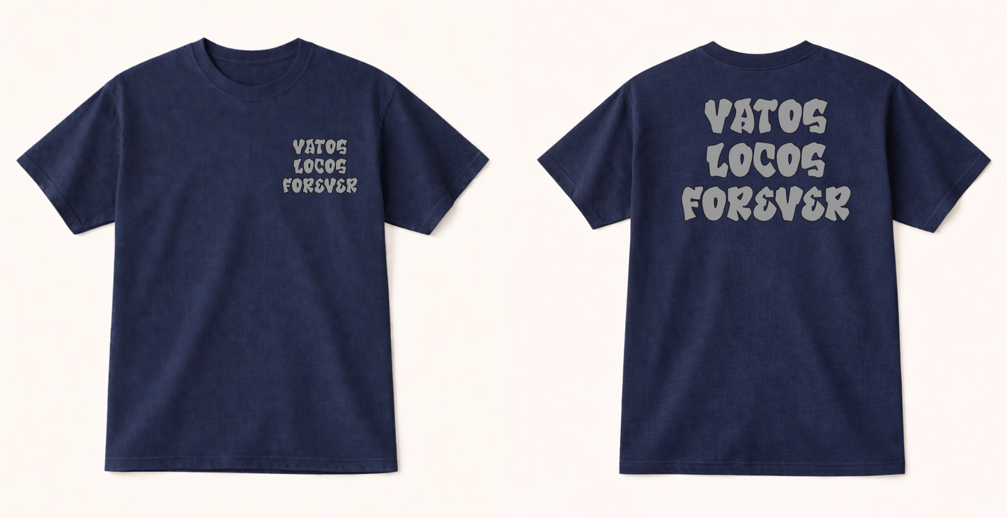 Vatos Locos Forever T-Shirt