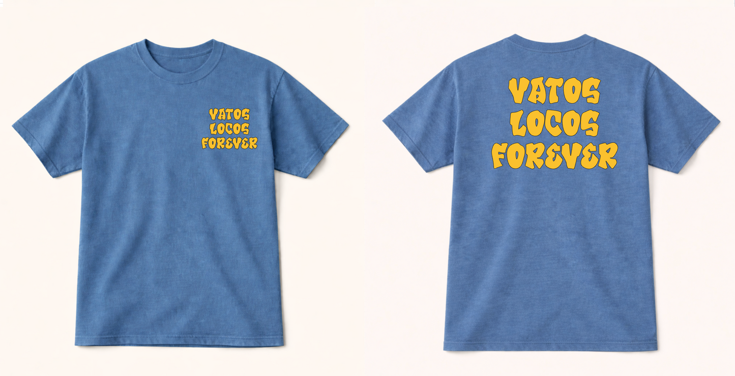 Vatos Locos Forever T-Shirt
