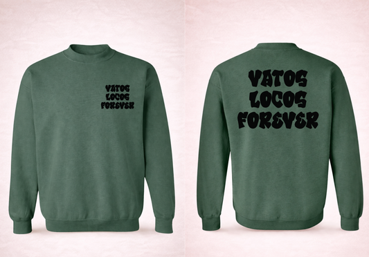 Vatos Locos Forever Crewneck