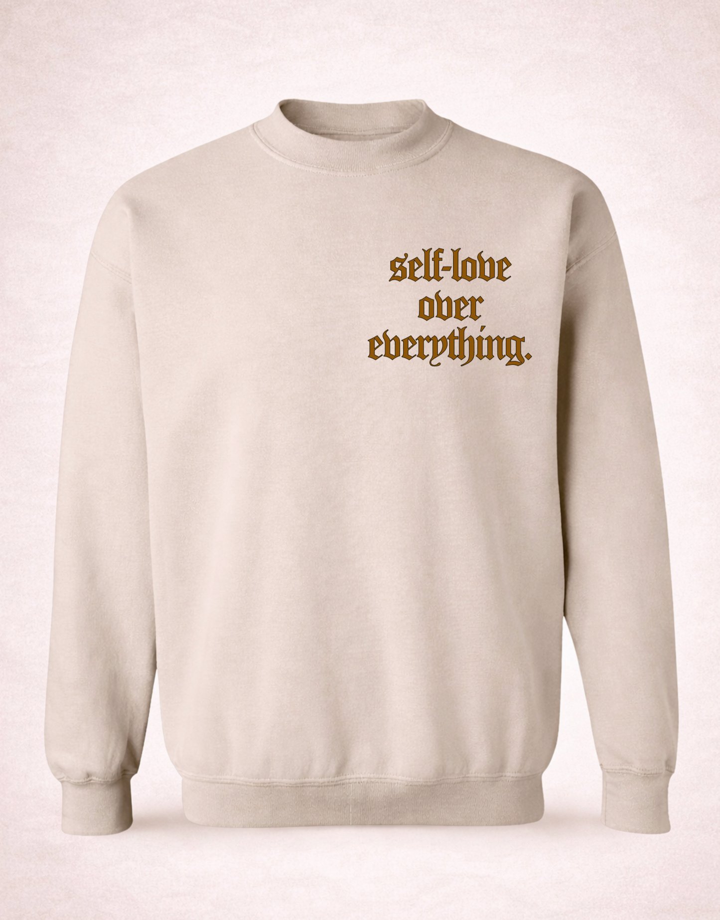 Self-Love Over Everything Crewneck