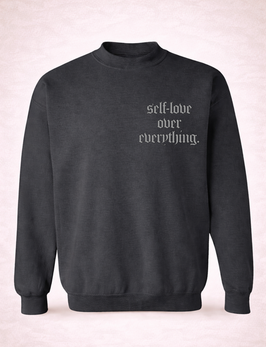 Self-Love Over Everything Crewneck
